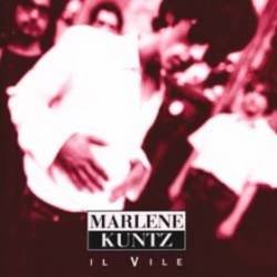 Marlene Kuntz : Il Vile